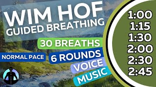 WIM HOF Guided Breathing | 30 Breaths 6 Rounds Normal Pace | Up to 2:45min