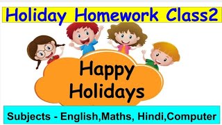 Summer Holiday Homework class 2 | Holiday Homework | Summer camp | Class 2 Holiday Homework | Summer