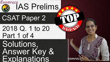 IAS Prelims CSAT Paper 2 - 2018 Solutions, Answer Key & Explanations Part 1 (Q. 1 to 20) Part 1 of 4