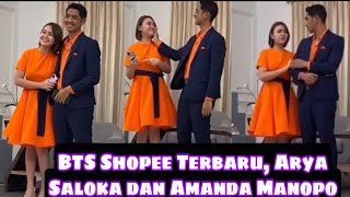 BTS ShopeeTerbaru ||Sweetnya Arya Saloka ke Amanda Manopo,,,,