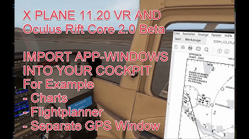 X-Plane 11.20 vr - Place Charts, GPS and other Apps into the VR-Cockpit with Rift Core 2.0 beta
