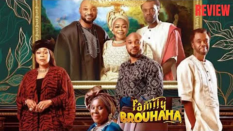 FAMILY BROUHAHA - NIGERIAN MOVIES 2025 - NEW MOVIES RELEASED DAILY - NOLLYWOOD MOVIES REVIEW