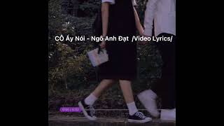 Cô Ấy Nói - Ngô Anh Đạt  /Video Lyrics/