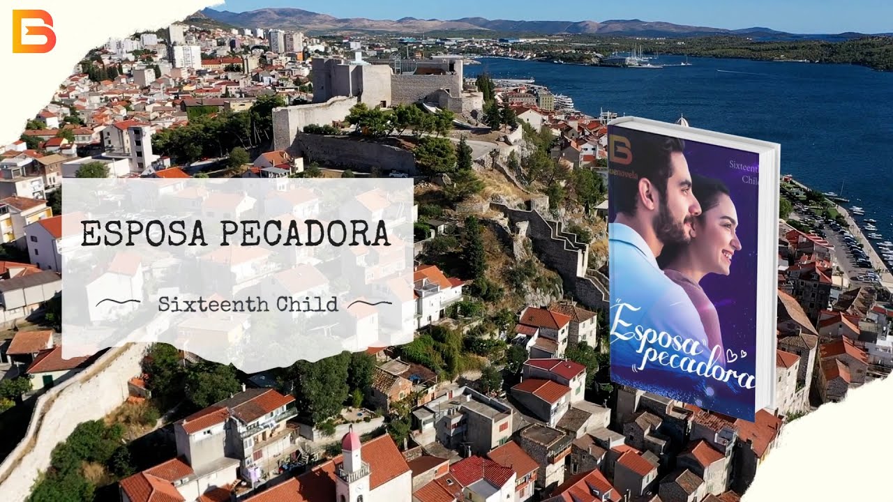 【NovelaRomántica】Esposa Pecadora |Sixteenth Child - YouTube