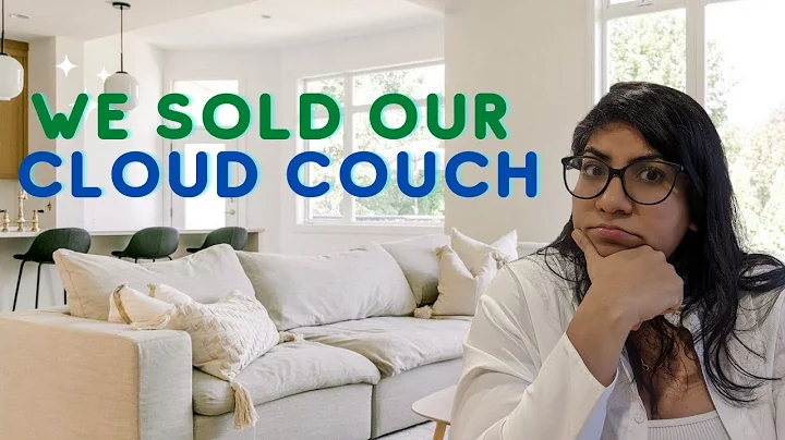 Why we SOLD our Cloud Couch!