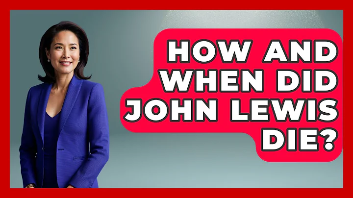 How And When Did John Lewis Die? - Anecdotes in Quotation