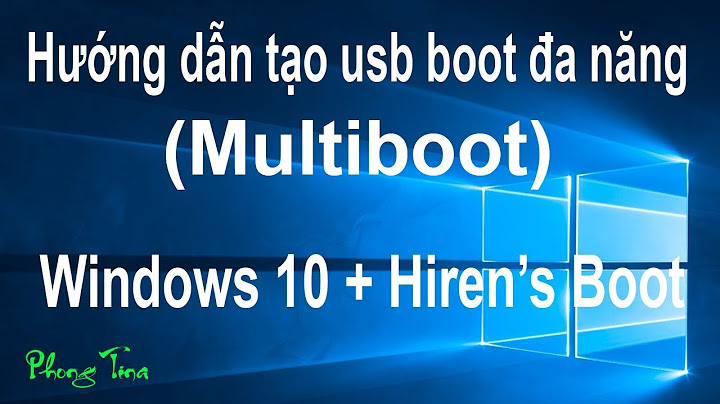 Hướng dẫn tạo boot usb win 10
