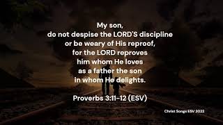 Proverbs 3:11-12 ESV Memory Verse Song