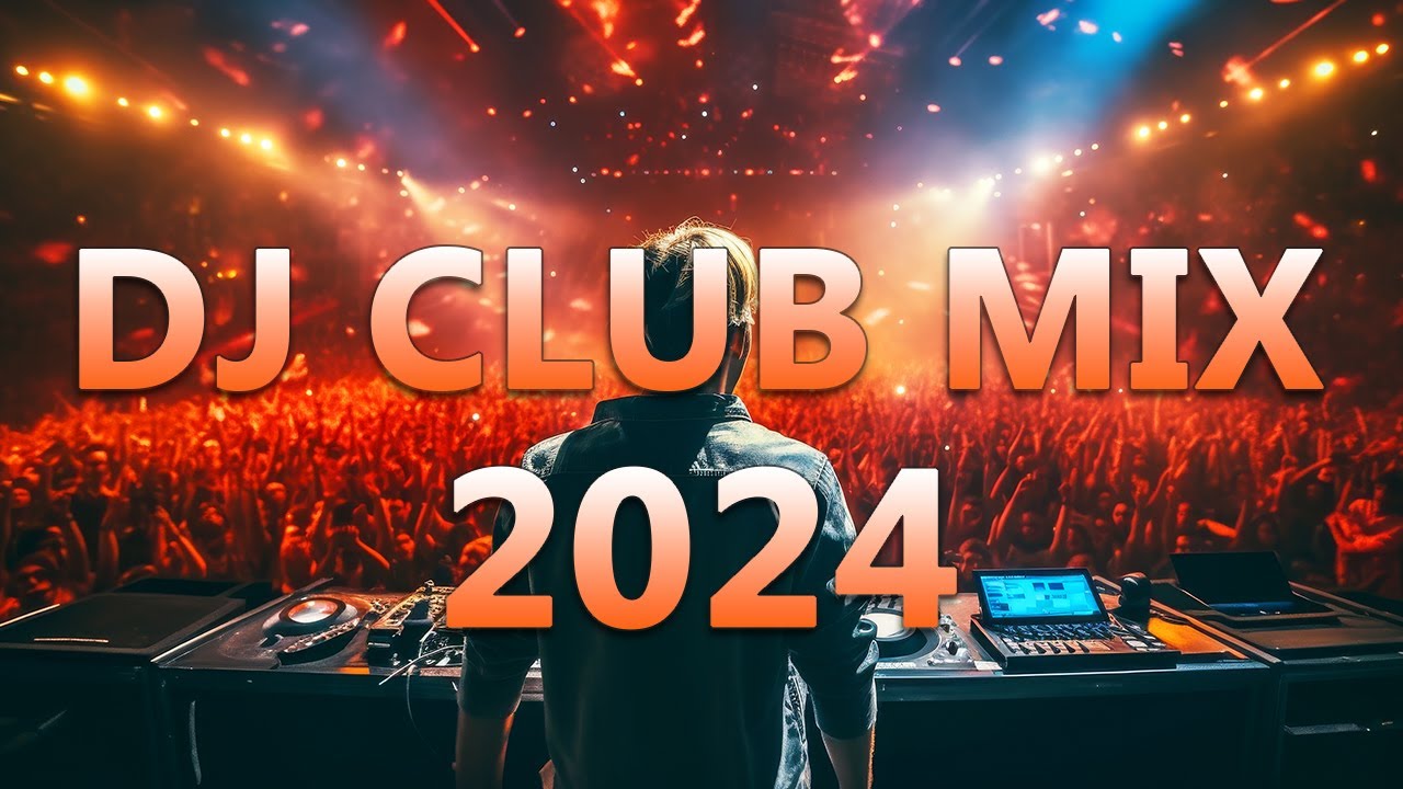 DJ CLUB MUSIC 2024   Mashups  Remixes of Popular Songs 2024    DJ Remix Dance Club Music Mix 2024