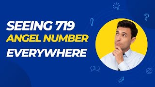 Angel Number 719 Meaning Uncover the Powerful Secrets