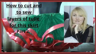 How to cut and to sew layers of tulle for this skirt