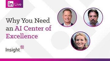 LinkedIn Live: Why You Need an AI Center of Excellence