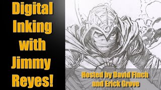 Digital Inking with Jimmy Reyes!