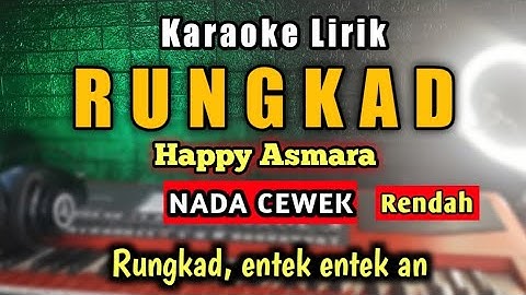 RUNGKAD Karaoke Nada Cewek (nada rendah) - Happy Asmara - Rungkad - Vicky Prasetio