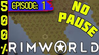 Rimworld No Pause 500% Biotech Preseason Episode 1!