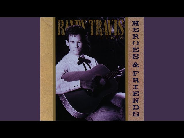 RANDY TRAVIS - A FEW OLE COUNTRY BOYS