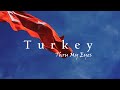 Turkey ~ Thru My Eyes (TRAILER)