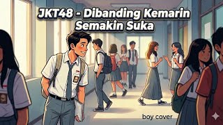 [COVER] JKT48 - Dibanding Kemarin Semakin Suka (boy ver.) (Ai cover) 