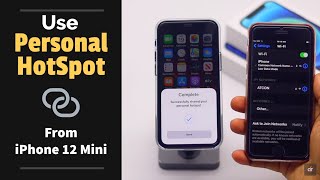Use Personal HotSpot on iPhone 12 Mini/Pro Max (How To)