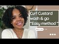 Wash and go using a curl custard!