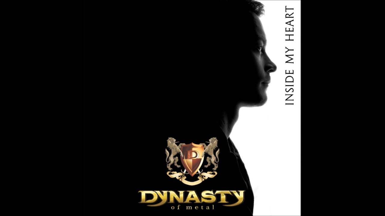 Dynasty Of Metal - Inside My Heart