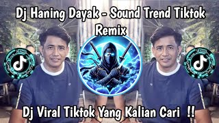 Download Lagu DJ HANING DAYAK REMIK VIRAL TIKTOK TERBARU 2026 YANG KALIAN CARI MP3