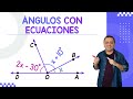 ÁNGULOS con ECUACIONES | Ejercicios resueltos
