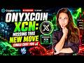 Onyxcoin XCN: Missing This New Move Could Cost You 📈