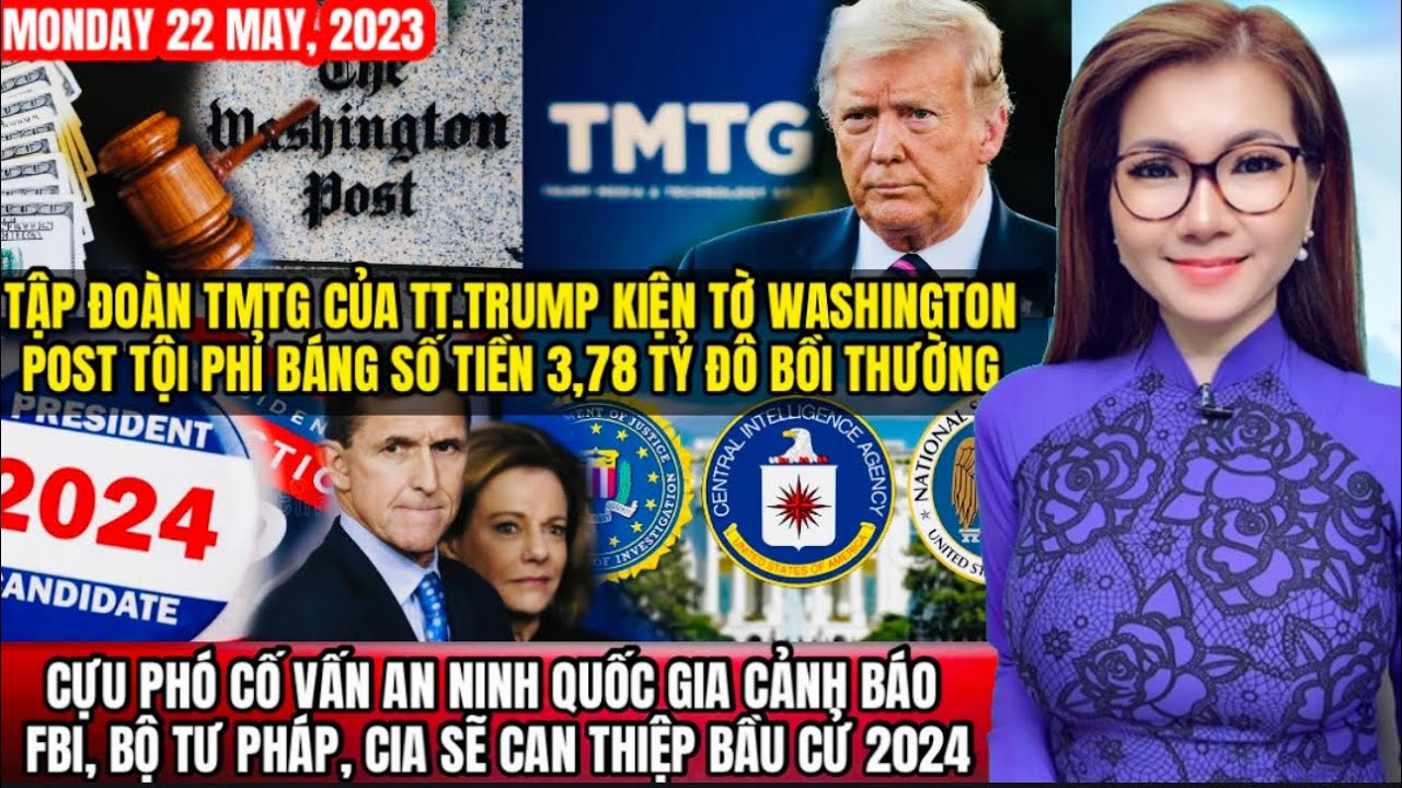 22/05- TẬP ĐOÀN TMTG CỦA TT.TRUMP KIỆN TỜ WASHINGTON POST TỘI PHỈ ...