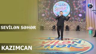 Kazımcan Danış Mənimlə Sevilən Səhər