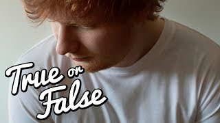 Ed Sheeran Quiz Hat Ed Sheeran Abgenommen? I True Or False
