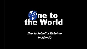 How to Submit a Ticket on IncidentIQ!