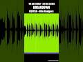 We Are Family – Sister Sledge We Are Family: Isolated Guitar Nile Rodgers #guitar #musicproduction
