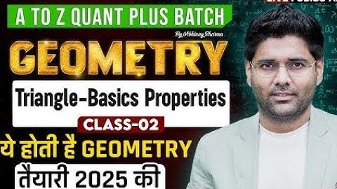 Geometry Class-2 | Triangle Basics & Properties | A to Z Quant Batch | Top Approach | Abhinay Sharma