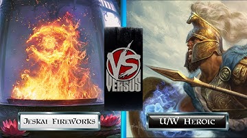 #MTG [Standard] Jeskai Fireworks -VS- U/W Heroic - FINAL