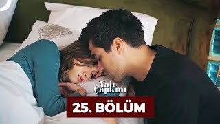 Yalı Çapkını 25 Bölüm