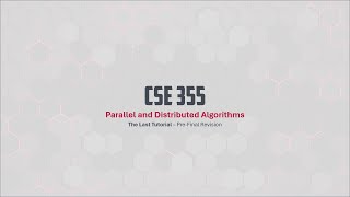 CSE355 - P&DA - Last Tutorial