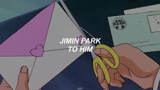 Jimin Park - to him (english lyrics)