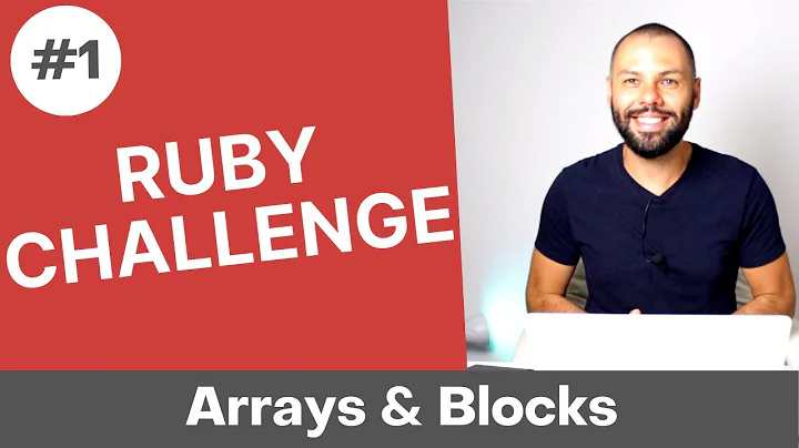 Day 1 of 30 - Ruby Coding Challenge - Arrays & Blocks