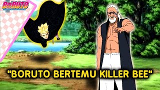 BORUTO BERTEMU KILLER BEE-Boruto Two Blue Vortex chapter 10-fanfic