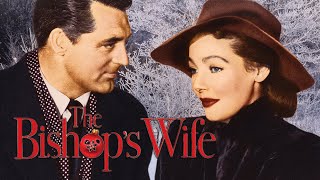 The Bishops Wife Full Classic Movie Cary Grant Loretta Young Watch For Free