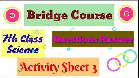 7th Class | Science | Activity sheet 3 | Bridge Course | Semi English medium | Day 3 |