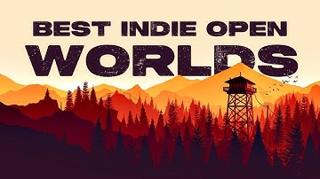 20 Amazing Indie Open Worlds To Explore