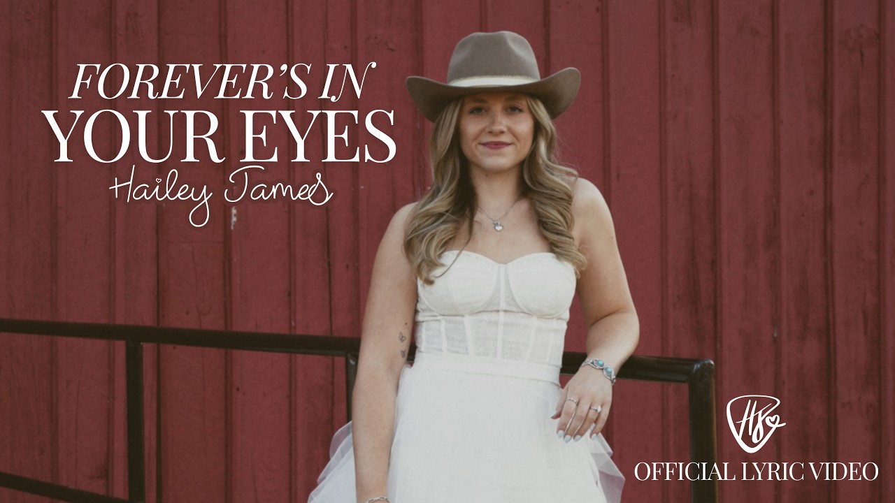 Forever's In Your Eyes by Hailey James (Official Lyric Video)