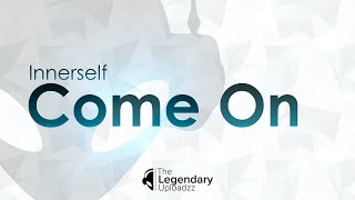 Innerself - Come On (Free Release) [HQ + HD]