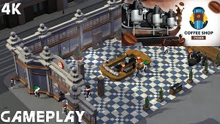 Coffee Shop Tycoon Gameplay 4K PC No Commentary