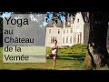 Ref:1oA8hH2yv60 Cours de yoga au chteau de la verne