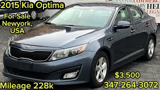 2015 Kia Optima, Mileage 228k, Available For Sale in Brooklyn and Best Review Car, Drive SOoo Good..