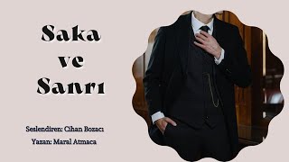 SAKA VE SANRI 2.BÖLÜM & SESLİ KİTAP (MARAL ATMACA)