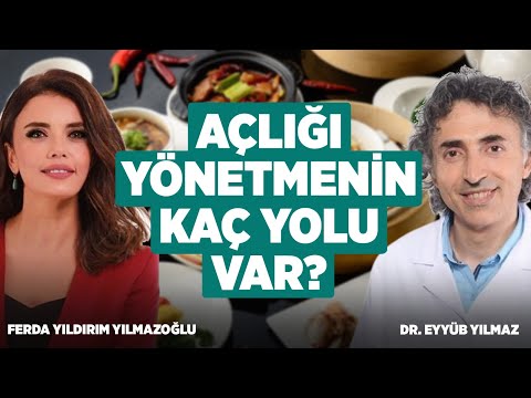 Açlığı Yönetmenin Kaç Yolu Var? Sağlıklı Kilo Vermenin Yolları | Ferda Yıldırım Yılmazoğlu